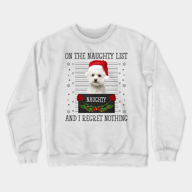 On The Naughty List, And I Regret Nothing Crewneck Sweatshirt by CoolTees